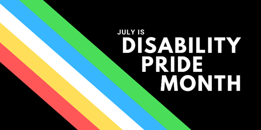 July is Disability Pride month graphic with rainbox